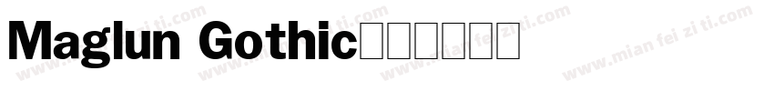 Maglun Gothic字体转换
